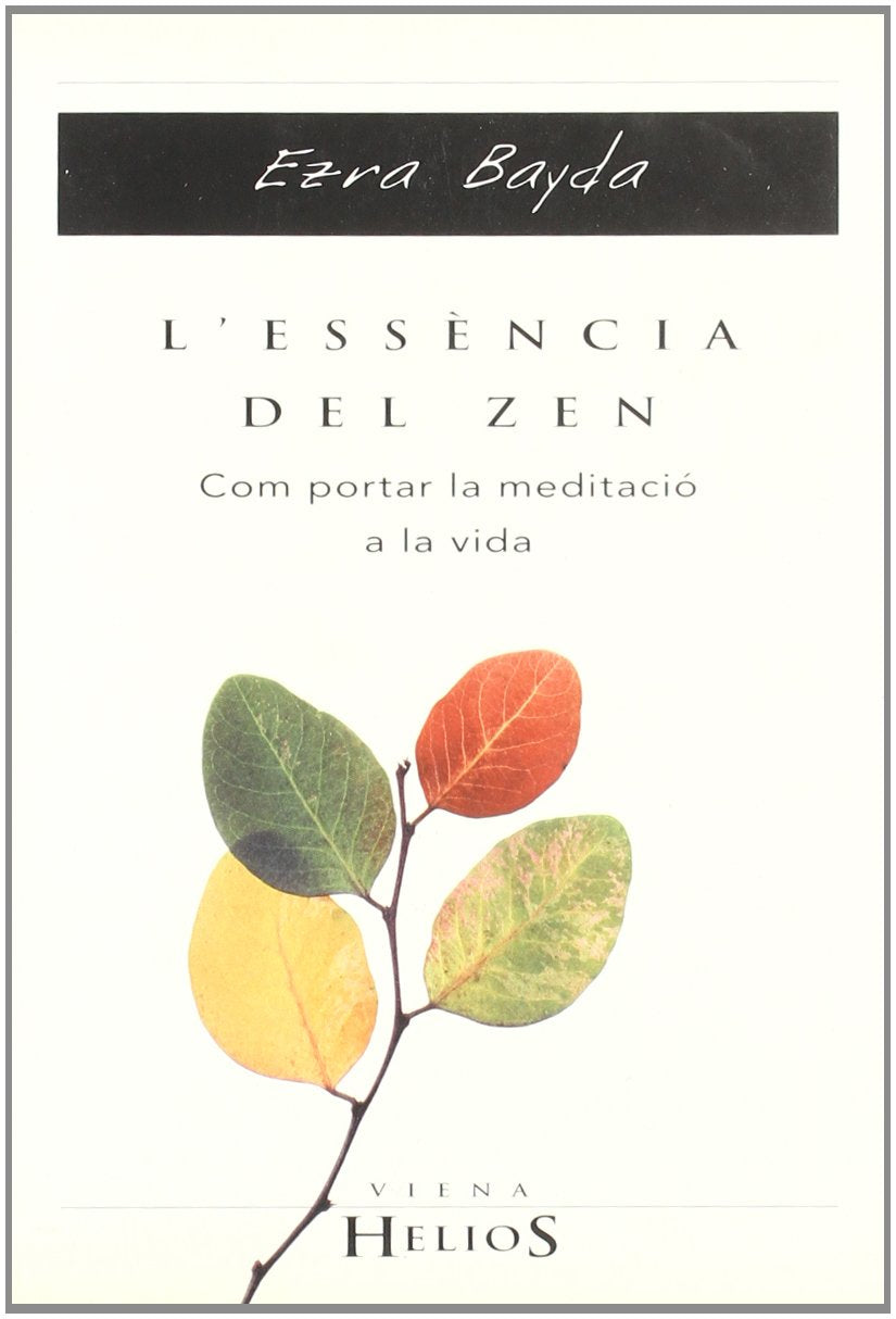 L'essència del zen (Helios, Band 14) Religion & Esotericism