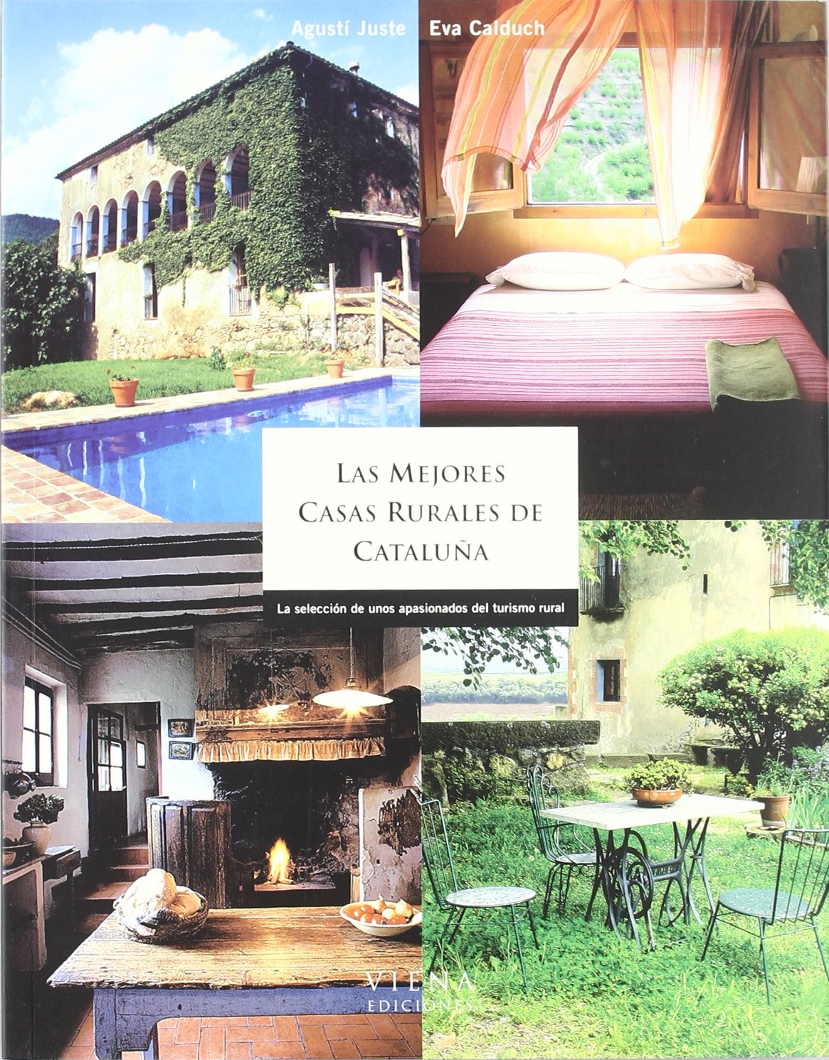 Las mejores casas rurales de Catalunya: La selección de unos apasionados del turismo rural (Guías) book