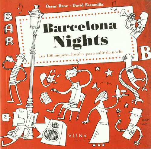 Barcelona nights: Los 100 mejores locales para salir de noche book