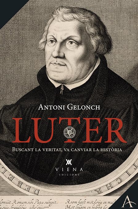 Luter: Buscant la veritat, va canviar la història (Assaig, Band 9) Social Sciences
