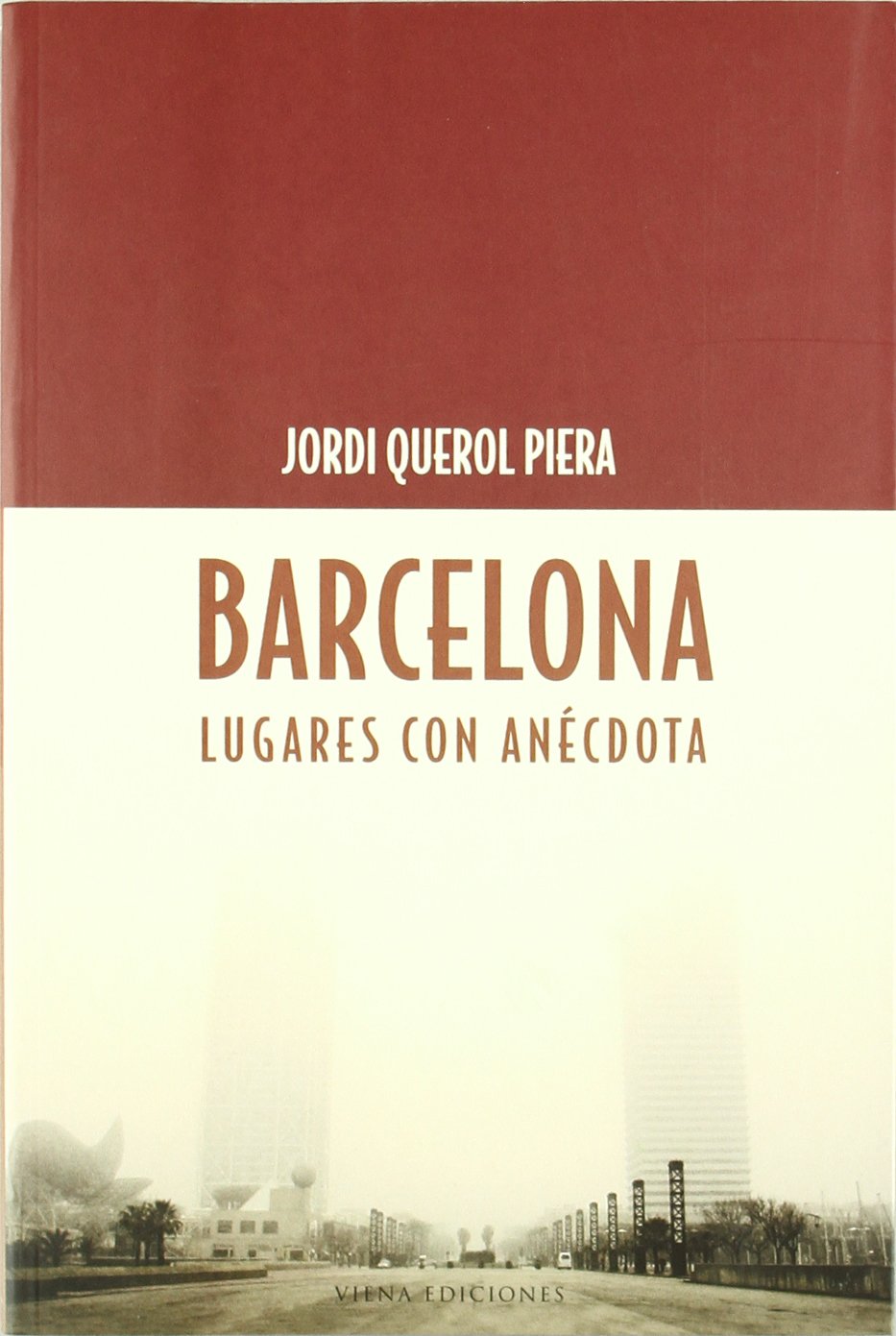 Barcelona, lugares con anécdota: Lugares Con Anecdota (Fuera de colección) Architecture