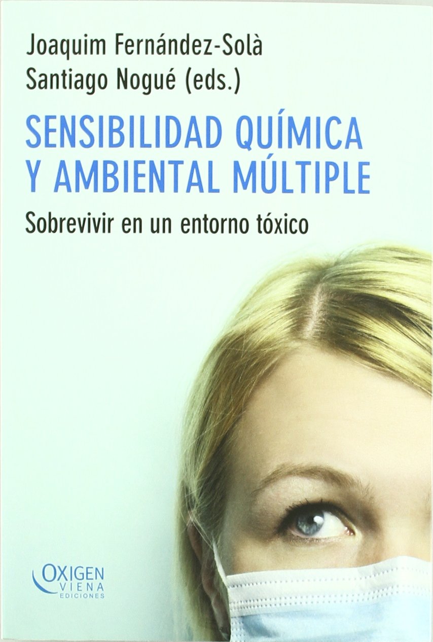 Sensibilidad química y ambiental múltiple: Sobrevivir en un entorno tóxico book