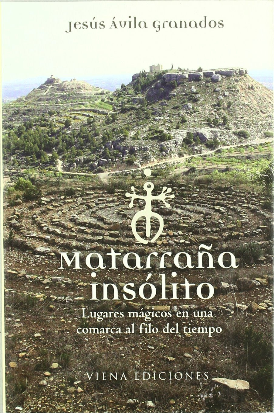 Matarraña insólito : lugares mágicos en una comarca al filo del tiempo (Fuera de colección) Books