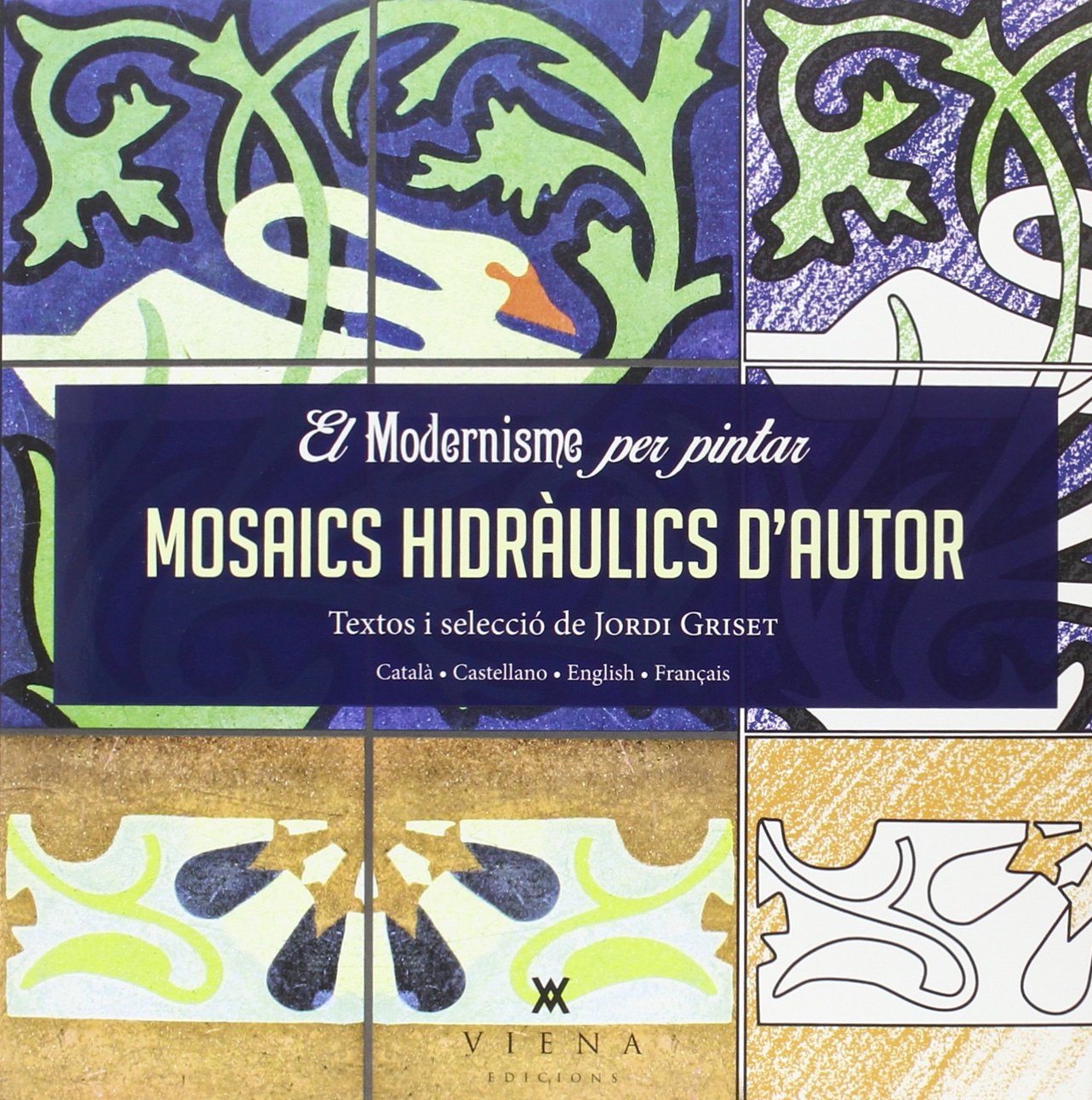 El Modernisme per pintar: Mosaics hidràulics d'autor book