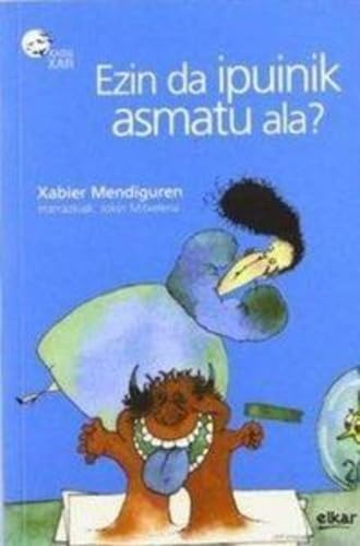 Ezin da ipuinik asmatu ala? (Xaguxar, Band 17) Novels & Short Stories