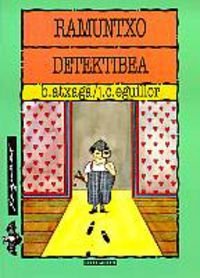 Ramuntxo detektibea (Xaguxar, Band 30) Novels & Short Stories