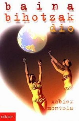 Baina bihotzak dio (Literatura, Band 217) Contemporary literature