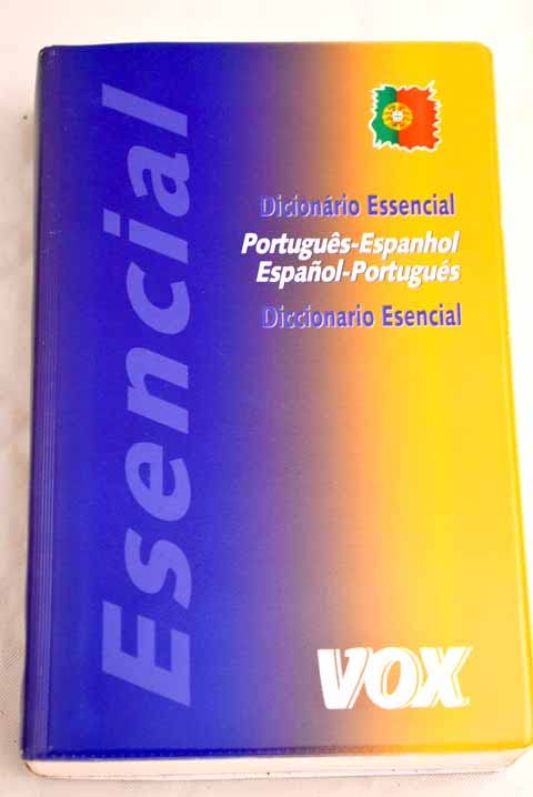 Diccionario essencial portugues-espanhol Espanol-portugues/Essential Dictionary Portuguese Spanish Spanish Portugese (Spes) General education