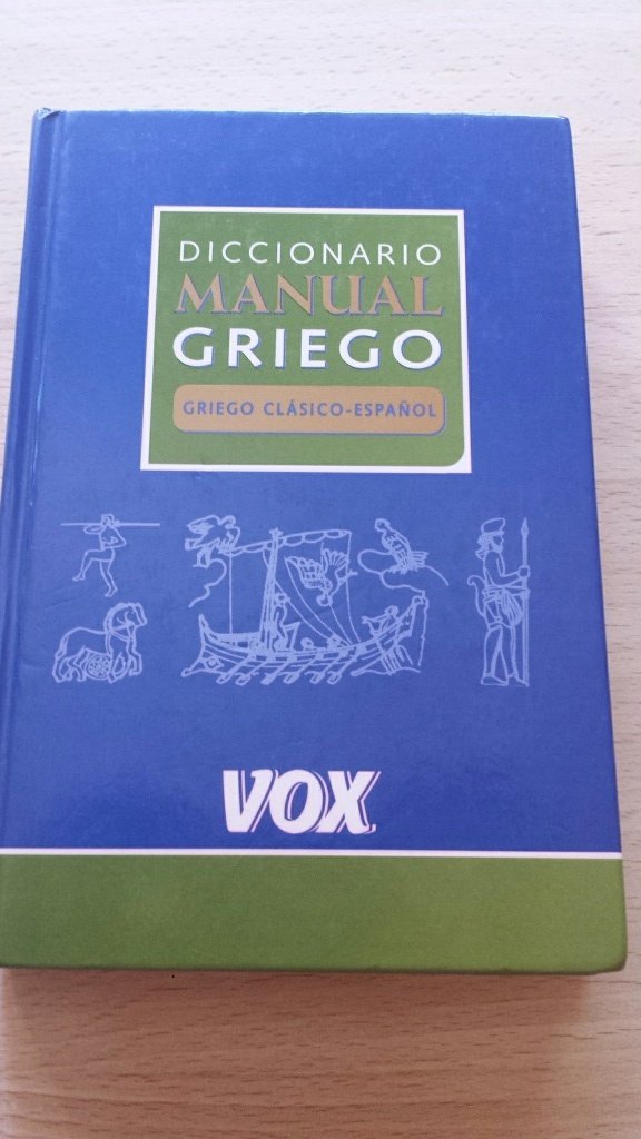 Diccionario Manual Griego, Griego Clasico-espanol/ Manual Greek Dictionary, Classic Greek-spanish (Spes) General education