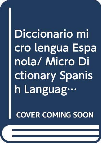 Diccionario micro lengua Espanola/ Micro Dictionary Spanish Language General education