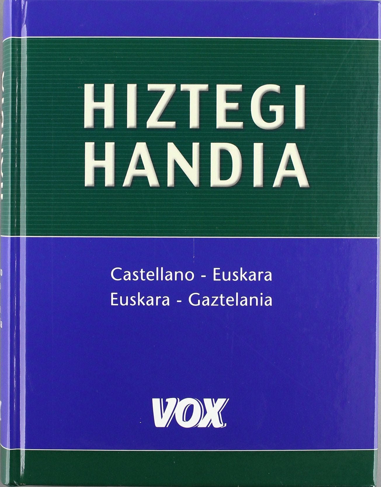 Hiztegi handia castellano-euskara / euskara-gaztelania (Vox - Lengua Vasca - Diccionarios Generales) General education