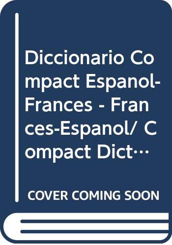 Diccionario Compact Espanol-Frances - Frances-Espanol/ Compact Dictionary Spanish-French book