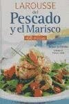 Larousse De Pescado Y Mariscos/ Larousse of Fish and Sea Food book