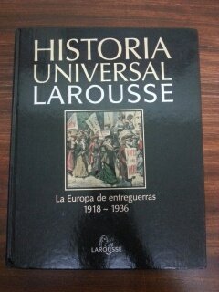 HISTORIA UNIVERSAL LAROUSSE. TOMO 17. LA EUROPA DE ENTREGUERRAS 1918 - 1936 book