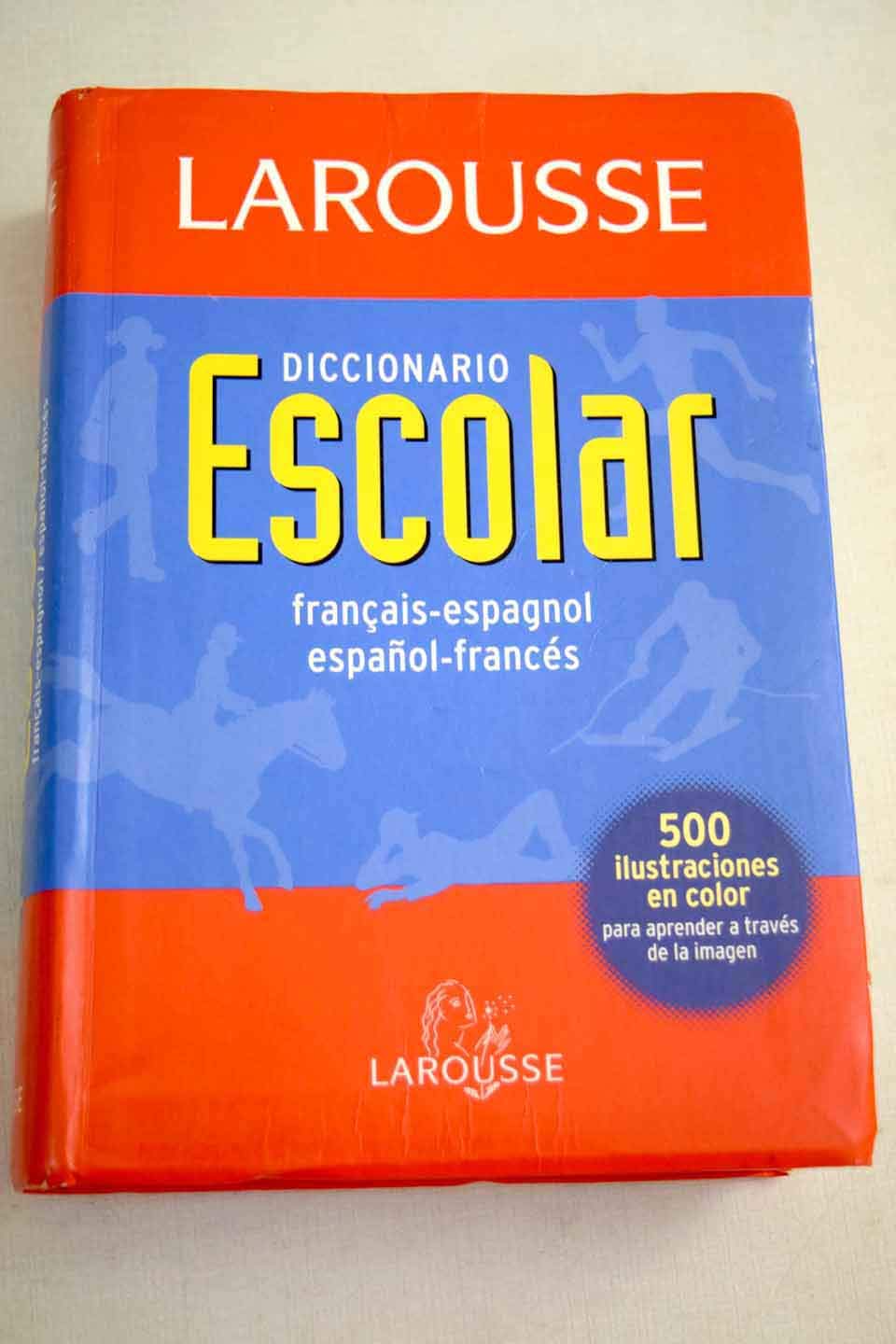 Diccionario Escolar Francais-espagnol / Espanol-frances/ School Dictionary French-spanish/ Spanish-french General education