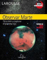 Observar Martes / Observe Mars: Descubrir y Explorar el Planeta Rojo / Discover And Explore the Red Planet book