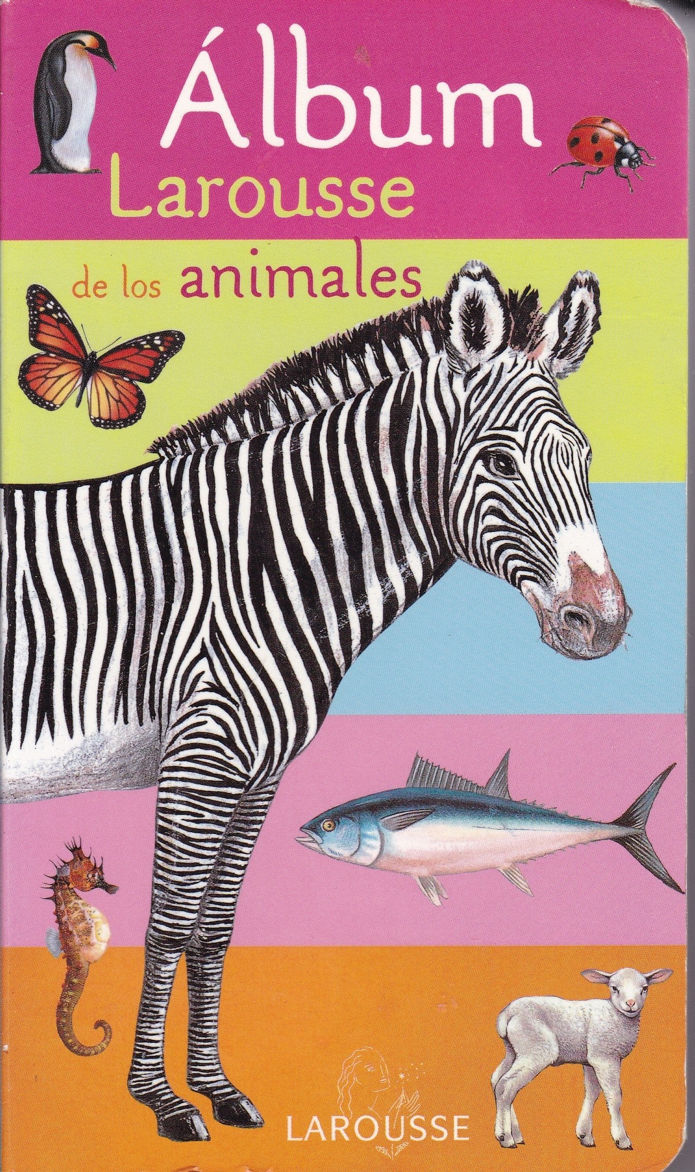 Álbum Larousse de los animales (LAROUSSE - Infantil / Juvenil - Castellano - A partir de 3 años) Novels & Short Stories