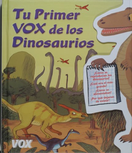 Tu Primer Vox De Los Dinosaurios / Your First Vox of Dinosaurs Non-fiction