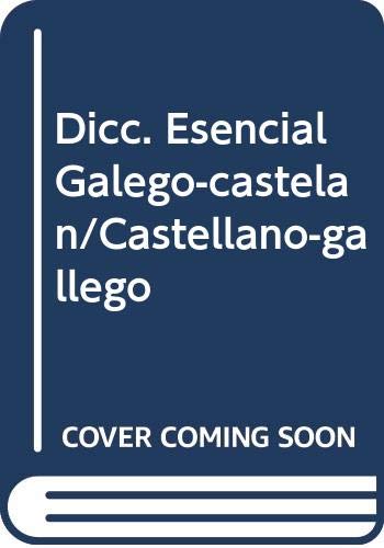 Diccionario Esencial Galego-Castelán / Castellano-Gallego (VOX - Lengua Gallega - Diccionarios Generales) General education
