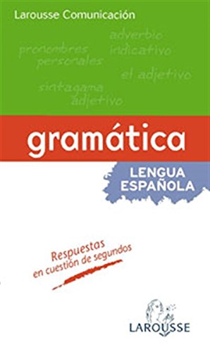 Gramática: Gramatica (Larousse - Lengua Española - Manuales Prácticos) Social Sciences