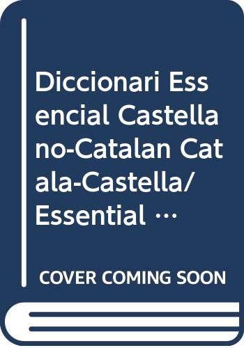 Diccionari Essencial Castellano-Catalan Catala-Castella/ Essential Dictionary Spanish-Catalan/ Catalan-Spanish Foreign Languages ​​& Dictionaries