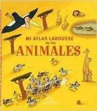 Product Image: Mi atlas Larousse de los animales