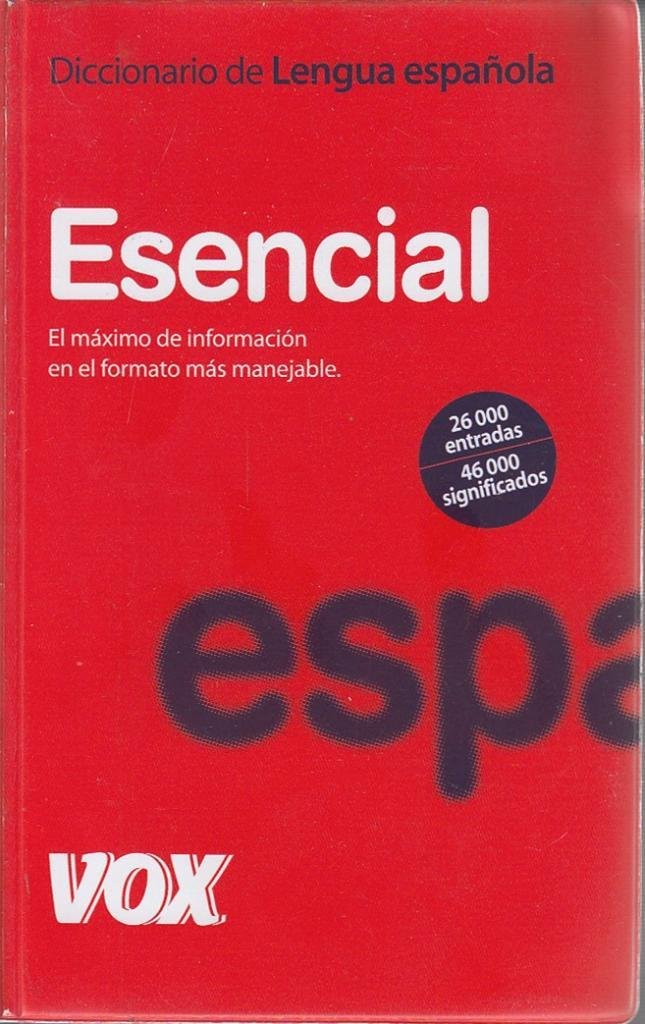 Diccionario Esencial de la Lengua Española (VOX - Lengua Española - Diccionarios Generales) General education
