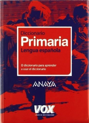 Diccionario de primaria (Vox - Lengua Española - Diccionarios Escolares) Non-fiction
