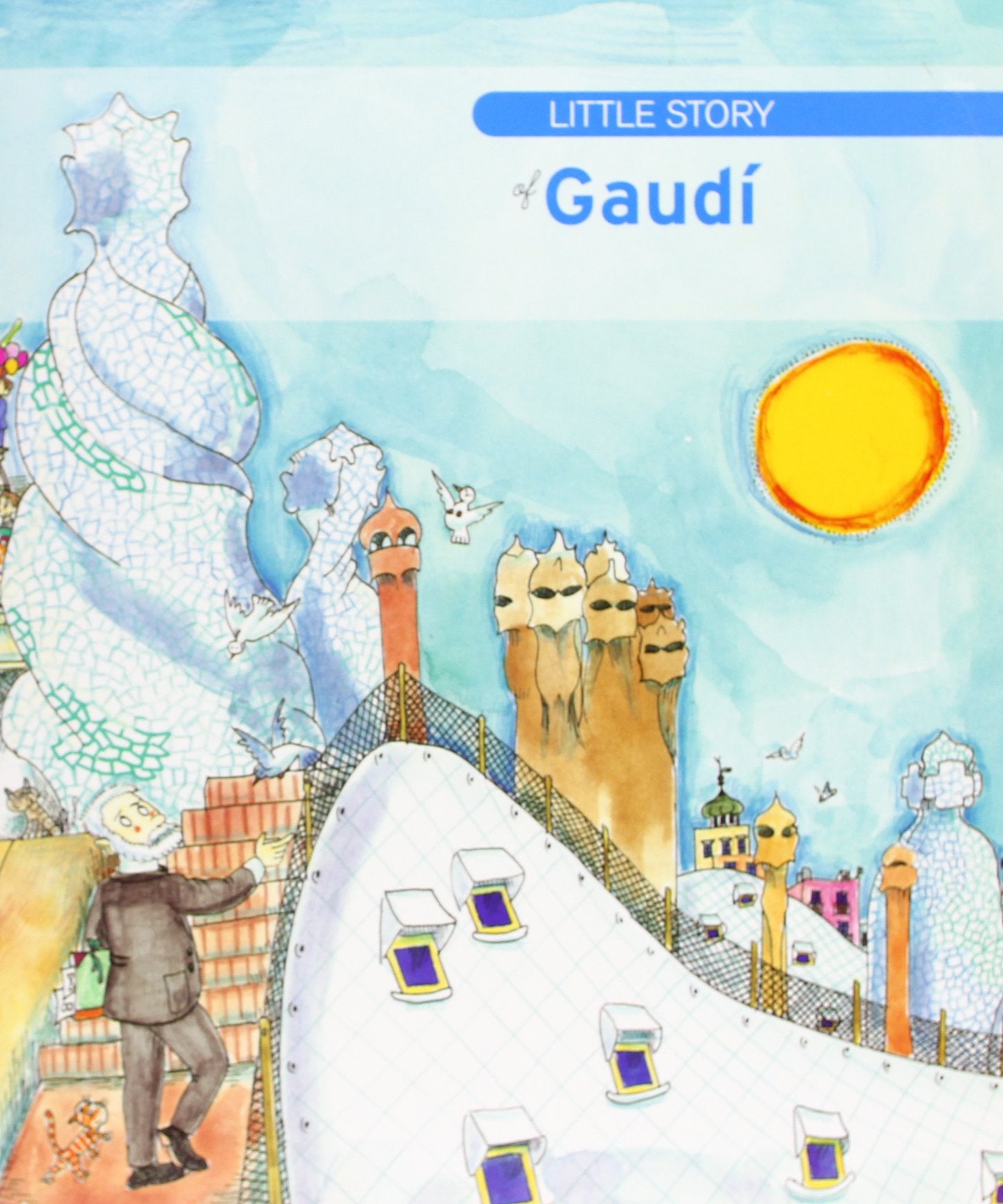 The little story of Gaudí (Petites Històries, Band 3) Books