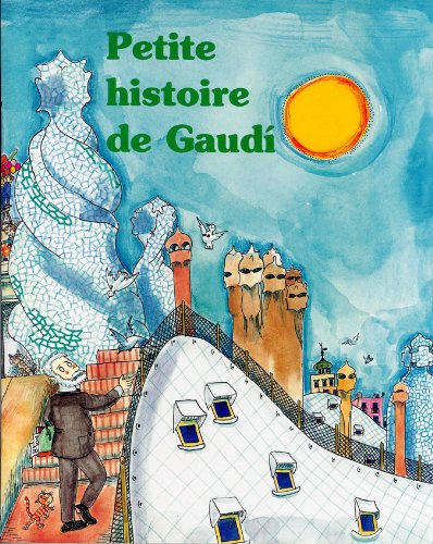 Petite histoire de Gaudí (Petites Històries, Band 3) Books