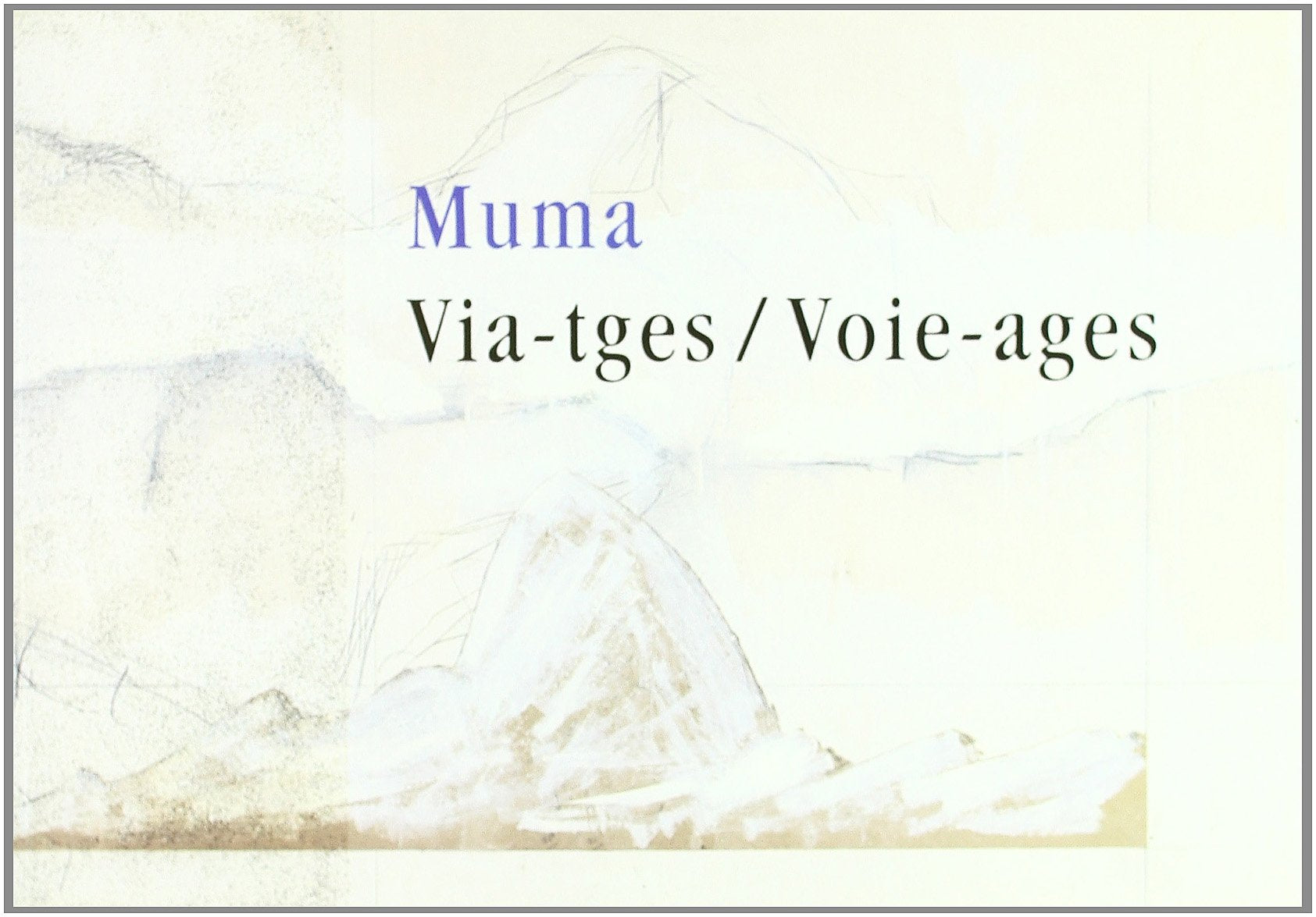 Muma : via-tges = voie-ages book