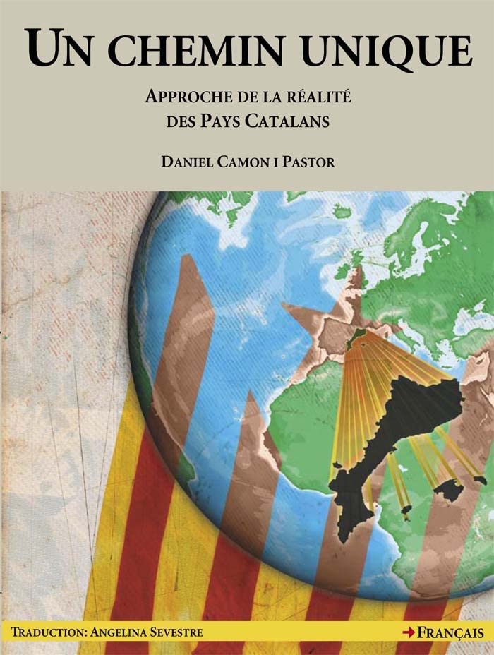 Un Chemin Unique: Approche de la réalité des Pays Catalans Social Sciences