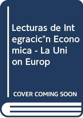 Lecturas de Integracic"n Economica - La Union Europ book
