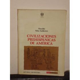 Civilizaciones Prehispanicas de America (Coleccion El Saber y la Cultura) (Spanish Edition) book