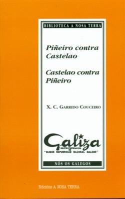 Piñeiro contra Castelao: Castelao contra Piñeiro : na loita antifranquista do galeguismo Books