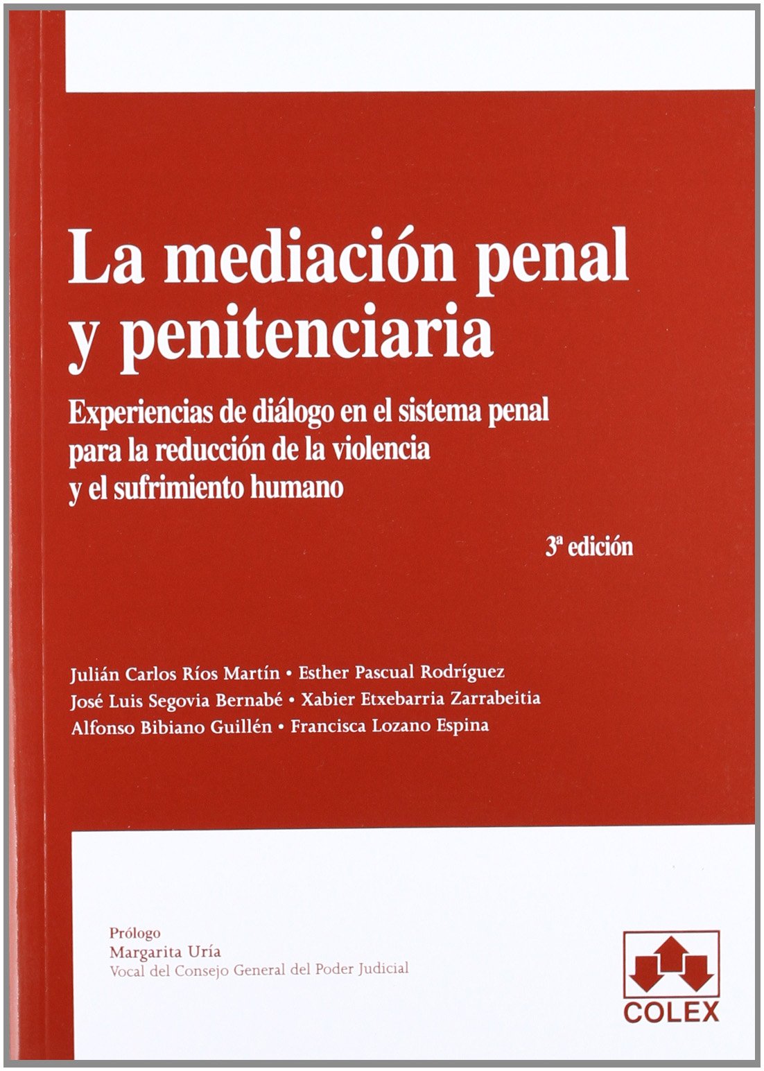 La mediación penal y penitenciaria : experiencias de diálogo en el sistema penal para la reducción de la violencia y el sufrimiento humano (MONOGRAFIAS) Learning & Reference