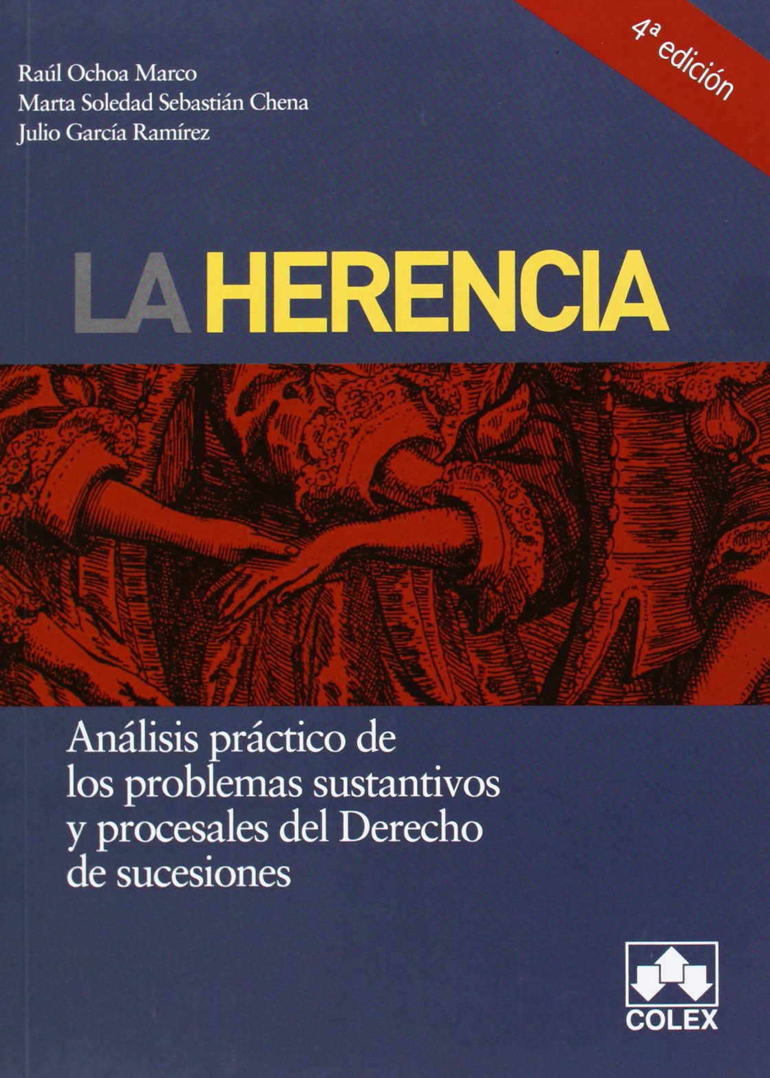 La herencia : análisis práctico de los problemas sustantivos y procesales del derecho de sucesiones (MONOGRAFIAS) Learning & Reference