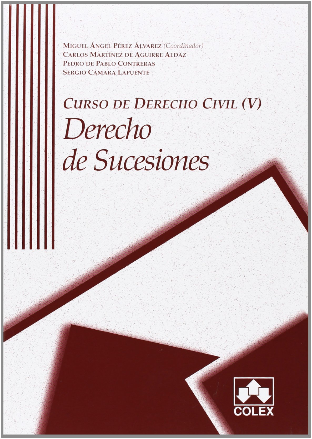 Curso de derecho civil 5 : derecho de sucesiones (Manuales Universitarios) Law