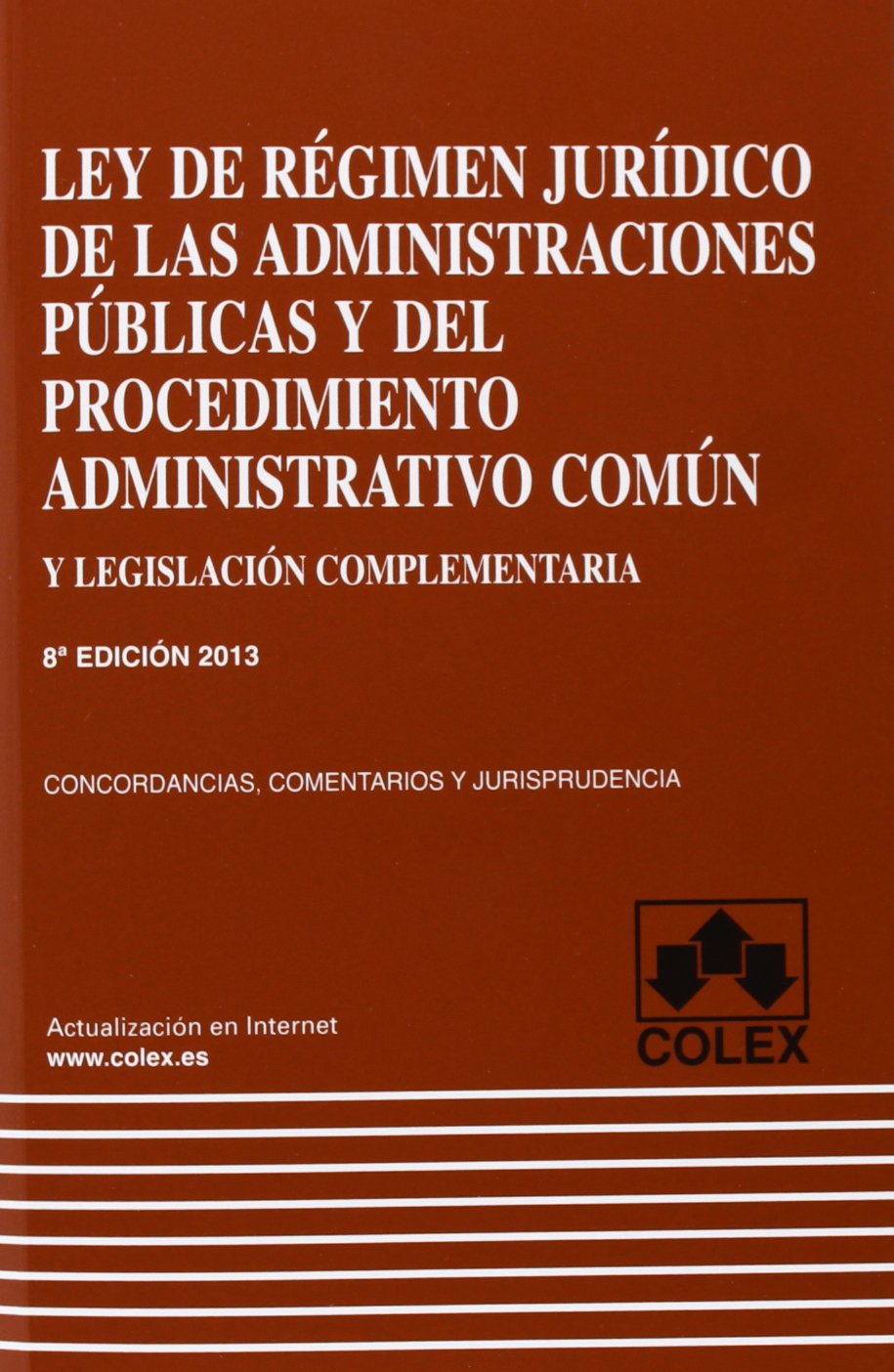 Ley de Régimen Jurídico de las Administraciones Públicas y del Procedimiento Administrativo Común (codigos comentados) Law