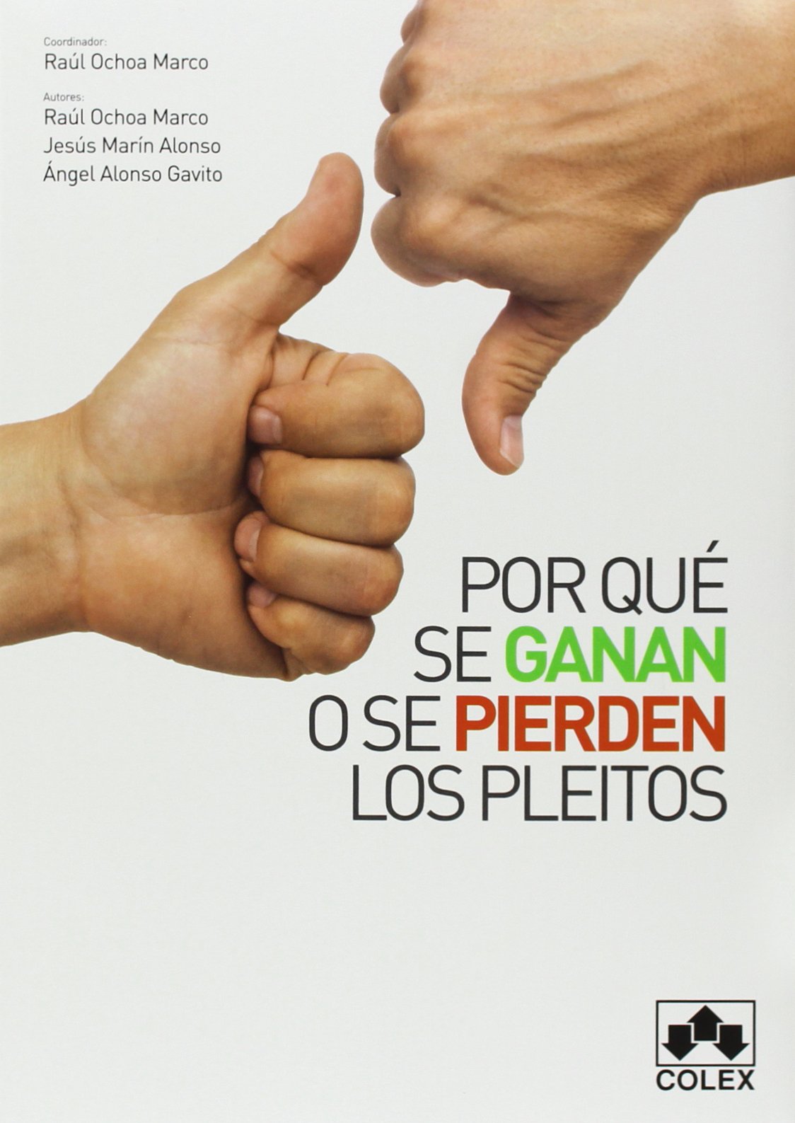 Porqué se ganan o se pierden los pleitos Law