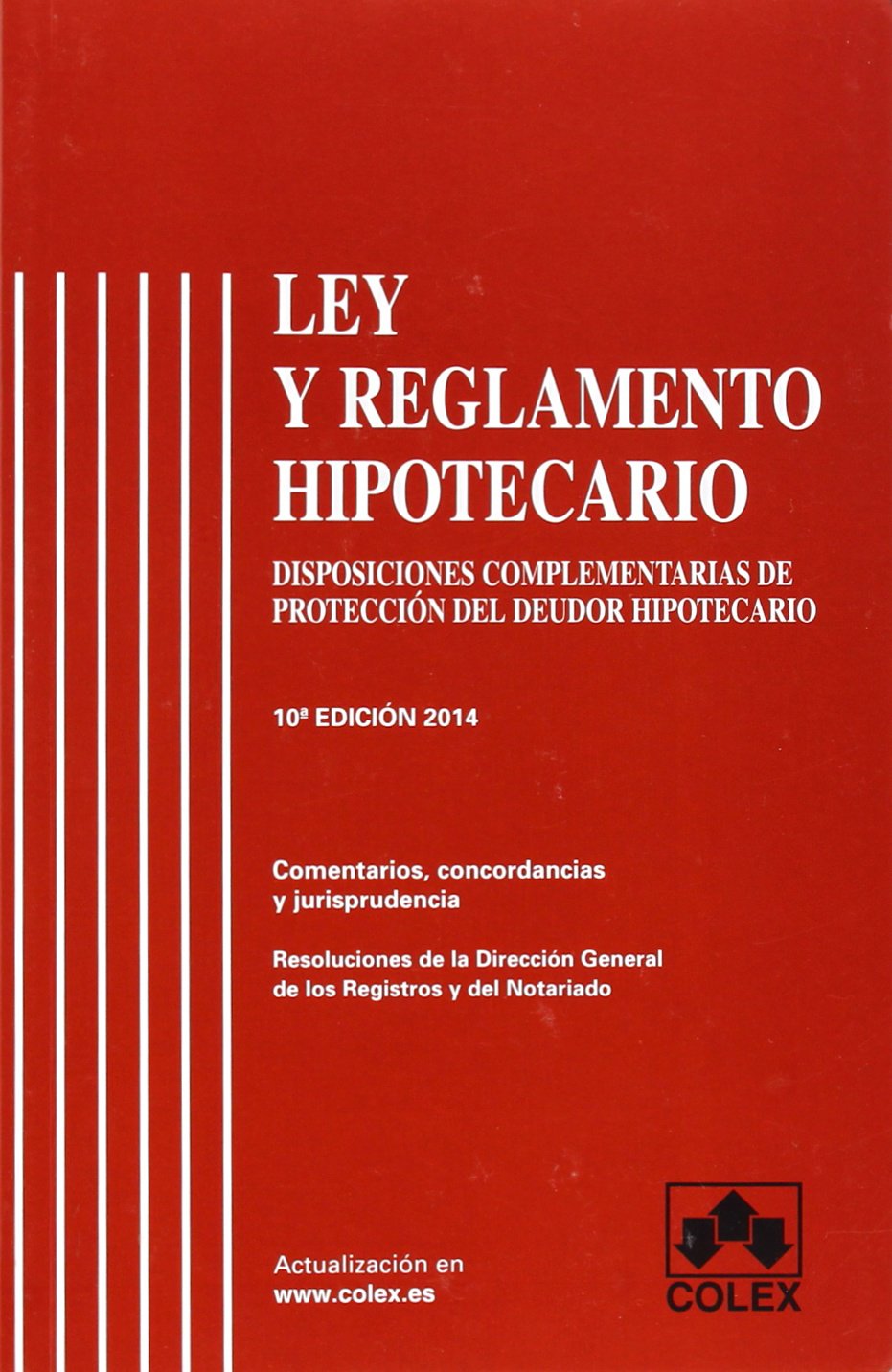 Ley y reglamento hipotecario. Law