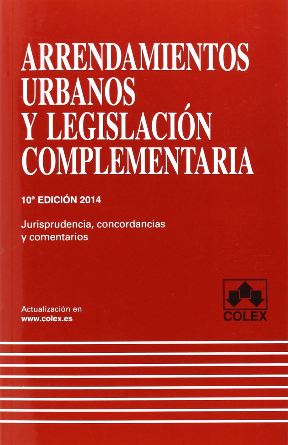 Arrendamientos urbanos y legislación complementaria (CODIGOS COMENTADOS) Law