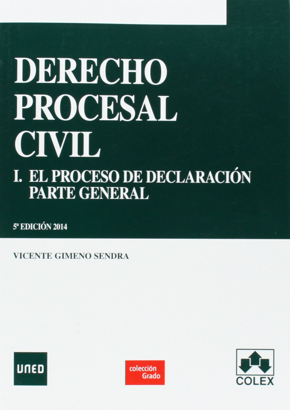 DERECHO PROCESAL CIVIL I. 5ª ED. PARTE GENERAL (MANUALES UNIVERSITARIOS) Learning & Reference