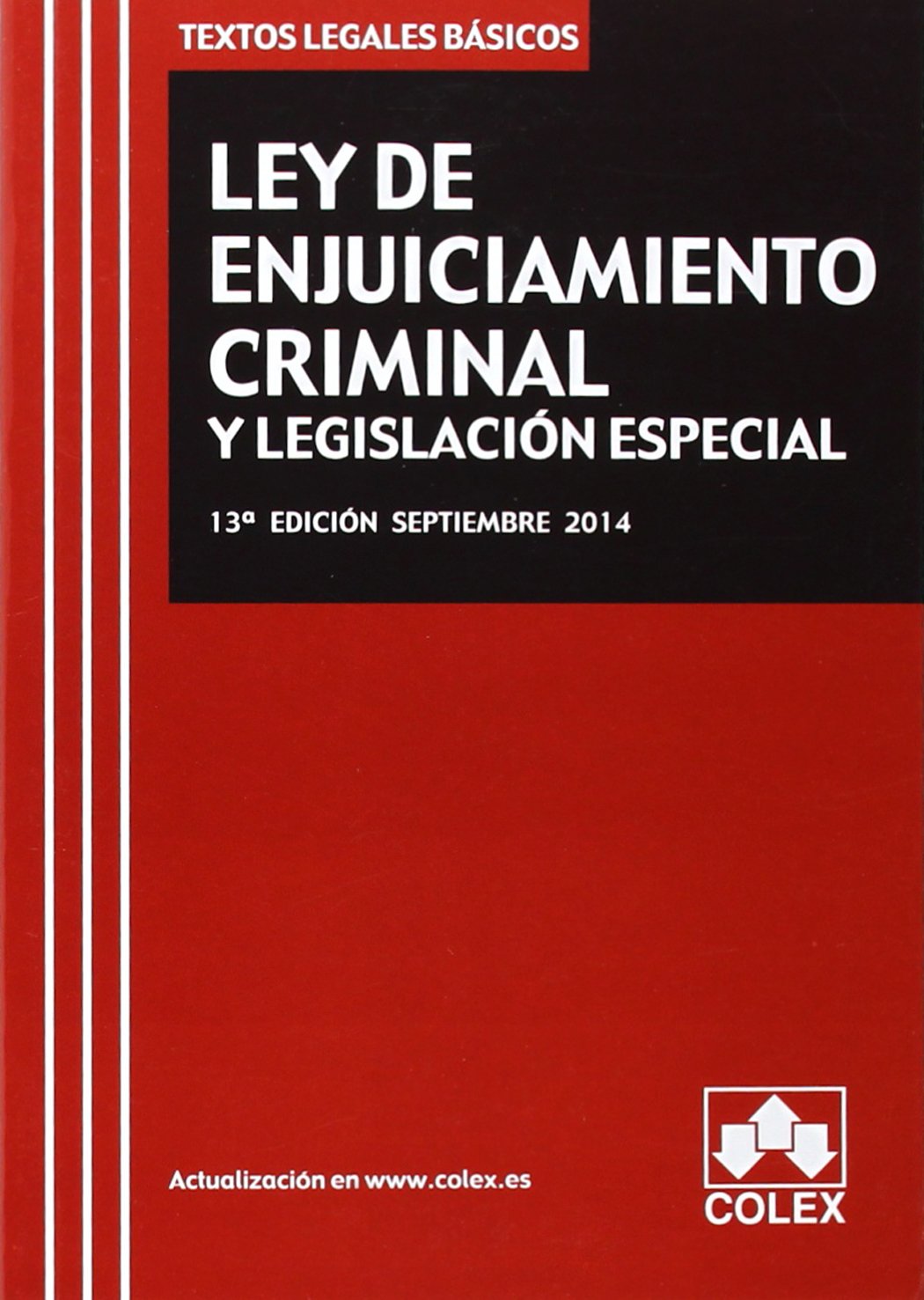 Ley de enjuiciamiento criminal y legislación especial (textos legales basicos) Law