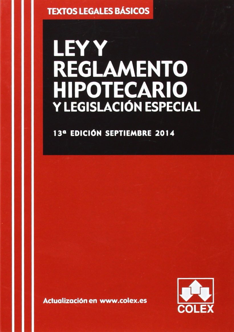 Ley y reglamento hipotecario y legislacion especial (textos legales basicos) Law