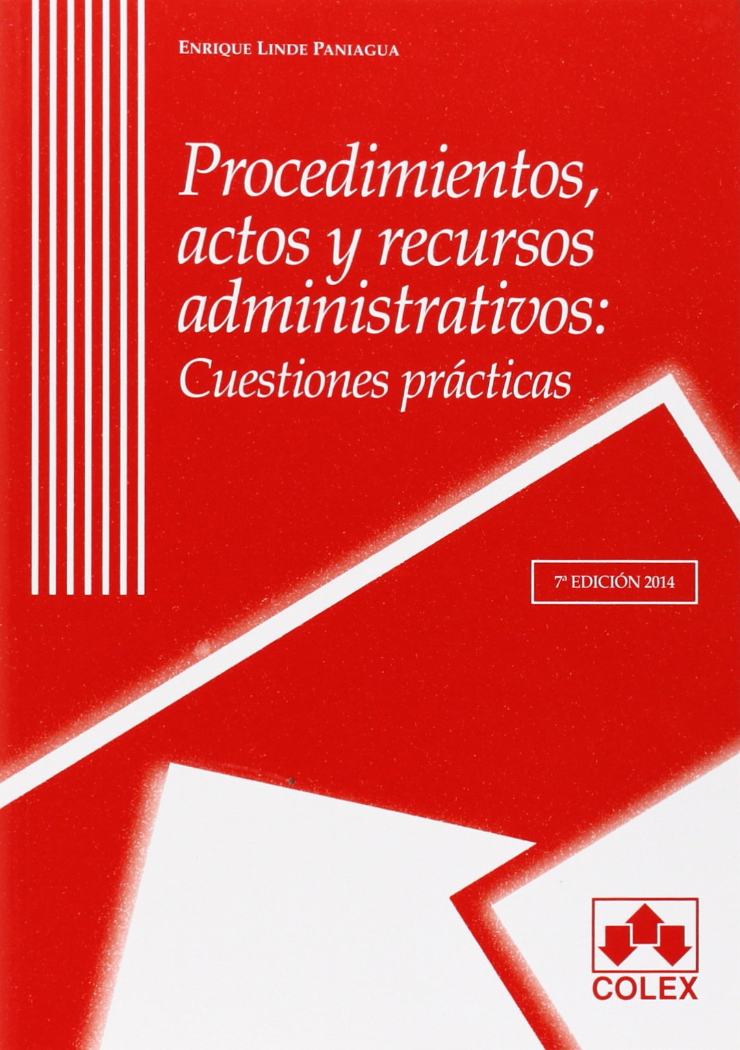 Procedimientos, actos y recursos administrativos (MANUALES UNIVERSITARIOS) Law