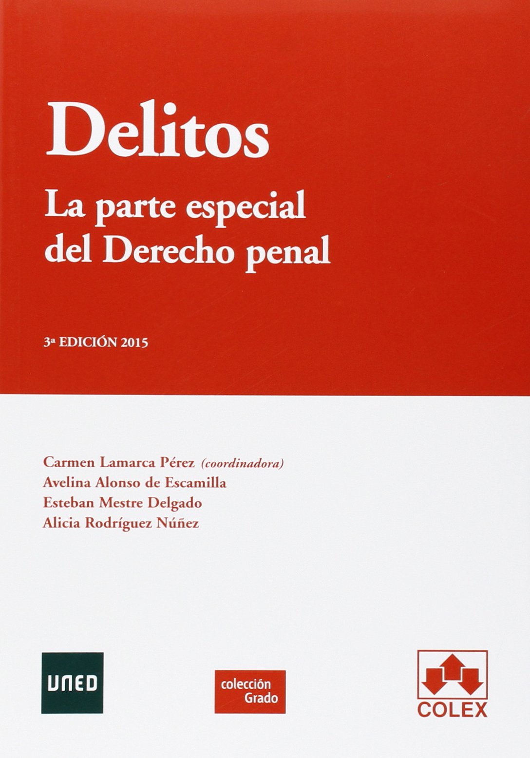 Delitos. La parte especial del derecho penal (Manuales Universitarios) Education & Training