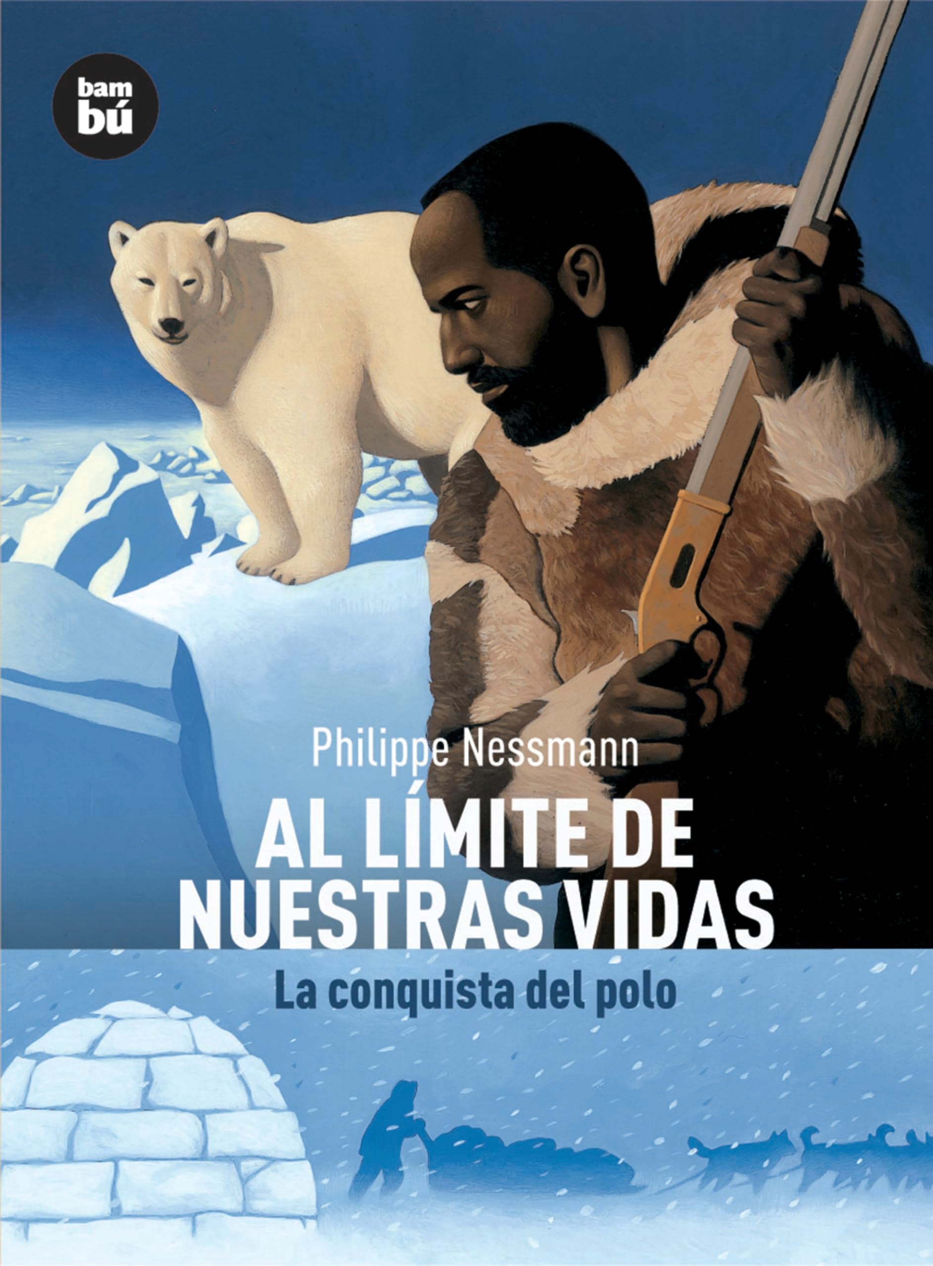 Al límite de nuestras vidas : la conquista del polo (Descubridores) Novels & Short Stories
