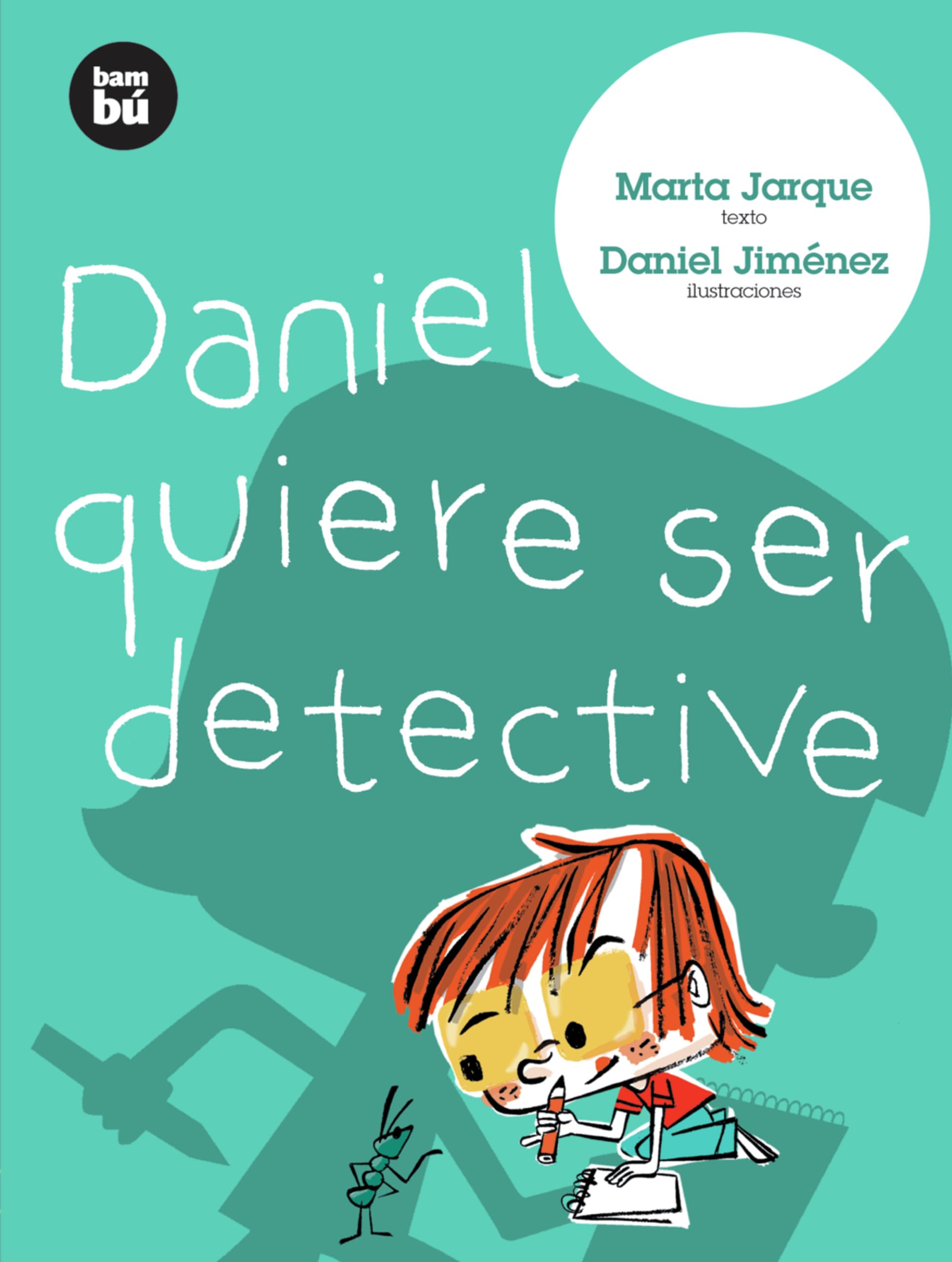 Daniel Quiere Ser Detective = Daniel Wants to Be a Detective (Primeros Lectores, Band 9) Novels & Short Stories