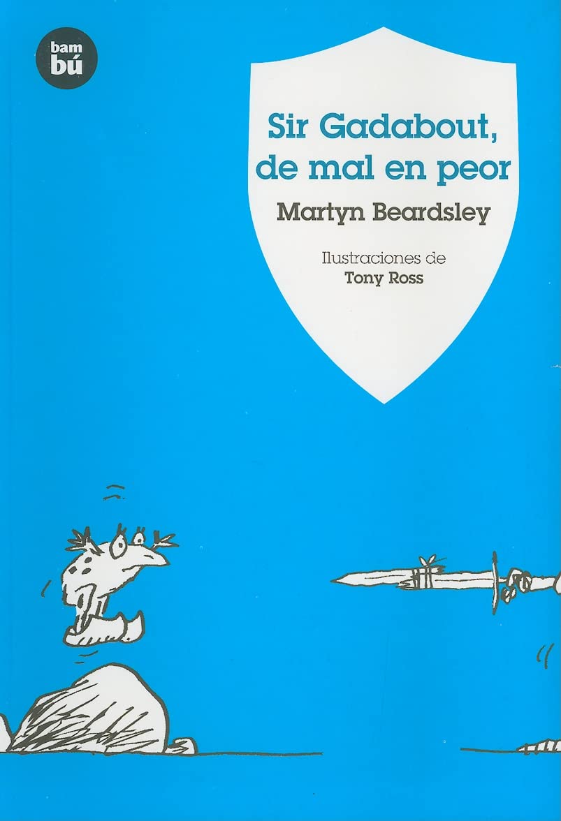 Sir Gadabout, de mal en peor / Sir Gadabout Gets Worse book